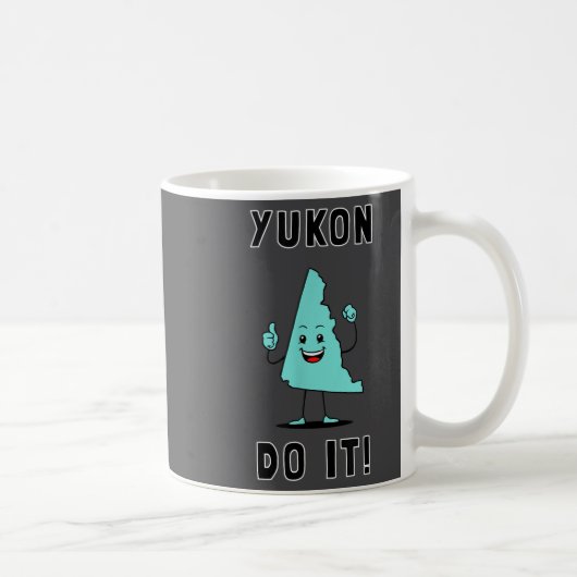 Mug Yukon Do It - Funny Yukon Canada Motivational (Droite)