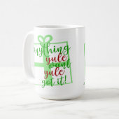 Mug Yule Got It Epic Christmas Fun Saying (Devant gauche)