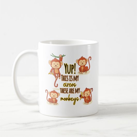 Mug Yup ! C'est mon cirque, ce sont mes quatre singes (Gauche)