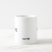 MUG YUP, PEUT-ÊTRE, NOPE (Centre)