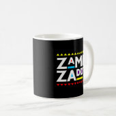 Mug Zamn Zaddy Zamm Daddy Zamn Zaddy Zammm (Devant droit)