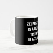 Mug Zelenskyy est un héros. (Devant gauche)