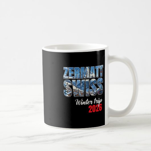 Mug Zermatt Switzerland Winter Trip 2026 Alps Ski Swis (Droite)