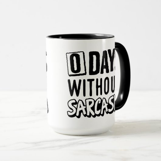 Mug Zéro jour sans sarcasme (Devant droit)