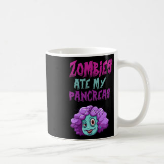 Mug Zombies Ate My Pancreas T1d Type 1 Diabetes Girls 
