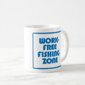 Mug Zone de pêche sans travail (Devant droit)