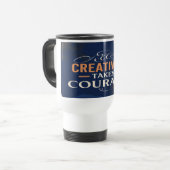 Mugs de voyage "La créativité exige du courage" (Devant gauche)