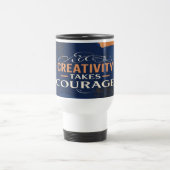 Mugs de voyage "La créativité exige du courage" (Centre)