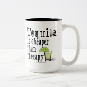 MUGS & TASSES, LA TEQUILA EST MOINS CHÈRE QUE LA T