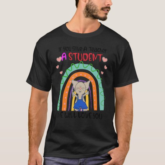 Muis als je een leraar een student geeft, dan zal  t-shirt (Voorkant)