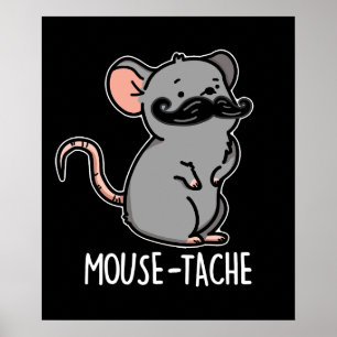 Muistache Funny Mouse Pun Dark BG Poster