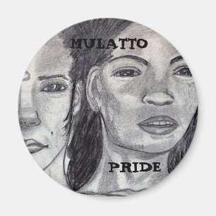 MULATTO PRIDE MAGNET MAGNEET