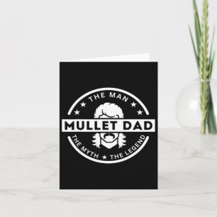 Mullet Vader zegt De Man De Mythe De Legende Kaart