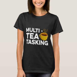 Multi Tea Tea Drinker Green Tea Cup O T-shirt