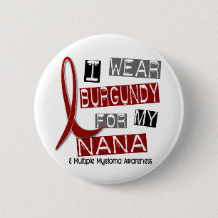 MULTIPLE MYELOMA I Draag Bourgogne voor mijn Nana Ronde Button 5,7 Cm