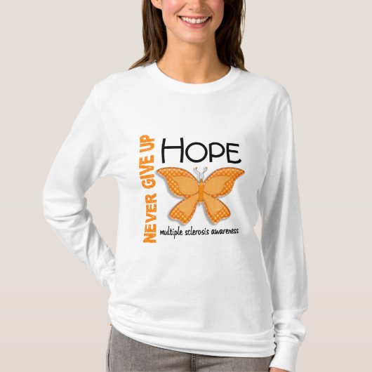 Multiple sclerose geeft Hope Butterfly nooit op T-shirt (Voorkant)