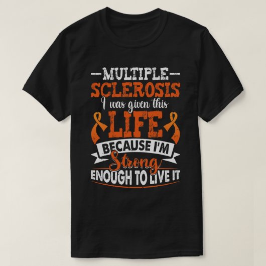 Multiple Sclerose Life Sterk genoeg MS Awareness T-shirt (Design voorkant)