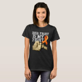 Multiple Sclerosis Awareness Her Fight Is My Fight T-shirt (Voorkant volledig)