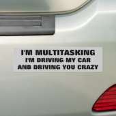 Multitasken Je gek maken Bumpersticker (Op auto)