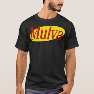 Mulva 90s Comedy Fan Design T-shirt