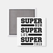 Mum Super Life Super Moe Funny Moederdag Nieuw M Magneet (Voorkant / Achterkant)