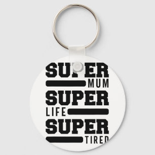 Mum Super Life Super Moe Funny Moederdag Nieuw M Sleutelhanger