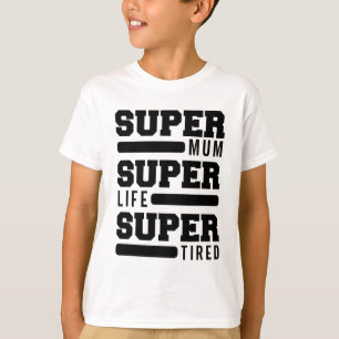 Mum Super Life Super Moe Funny Moederdag Nieuw M T-shirt