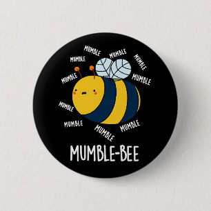Mumble bee Funny Insect Pun Dark BG Ronde Button 5,7 Cm
