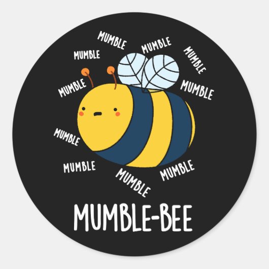 Mumble bee Funny Insect Pun Dark BG Ronde Sticker (Voorkant)
