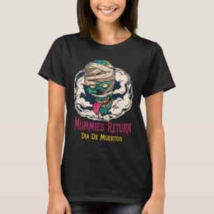 Mummies Dia De Muertos - Jour des T-shirts morts