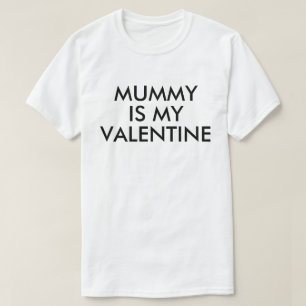 Mummy is mijn valentijn Baby Kind Boy Girl Lie T-shirt