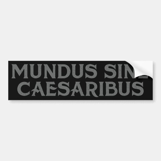 Mundus Sine Caesaribus Bumpersticker (Voorkant)