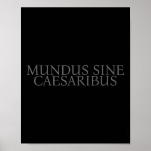 Mundus Sine Caesaribus Een wereld zonder Caesar Poster