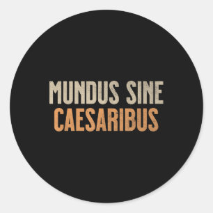 Mundus Sine Caesaribus Ronde Sticker