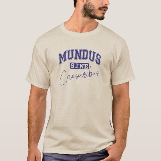 Mundus Sine Caesaribus T-shirt (Voorkant)