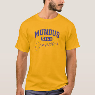 Mundus Sine Caesaribus T-shirt