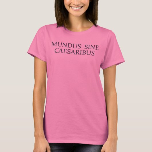 Mundus Sine Caesaribus - Wereld zonder Caesars T-shirt (Voorkant)