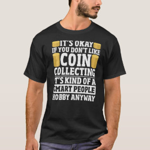Muntverzamelaar Numismatist Hobby Coin Collector T-shirt