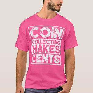 Muntverzamelen Is Rendabel Numismatiek T-shirt