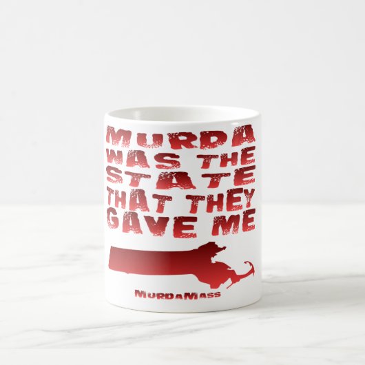 Murda was de staat die ze me gaven koffiemok (Center)