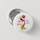 Murder Mermaid Pin Ronde Button 3,2 Cm (Voorkant /achterkant)