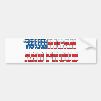 "Murrican and Proud Bumpersticker