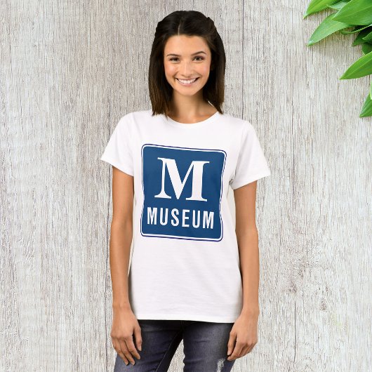 Museum Sign Womens T-Shirt