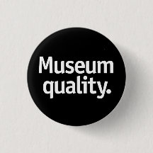 Museumkwaliteit.
