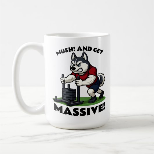 Mush and Get Massive – Funny Husky Sled Push Koffiemok (Links)