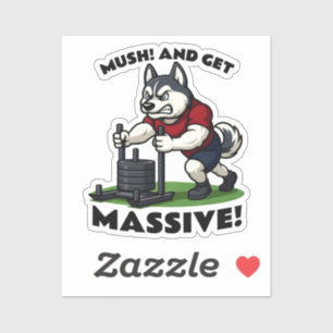 Mush en word enorm – Grappige Husky-slee-pull Sticker