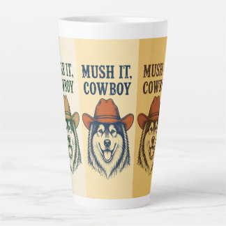 "Mush het, Cowboy", Alaskan Malamute Latte Mok