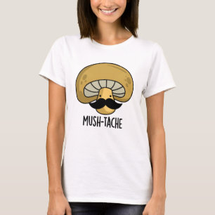 Mush-tache Grappige Moustach Mushroom Pun T-shirt