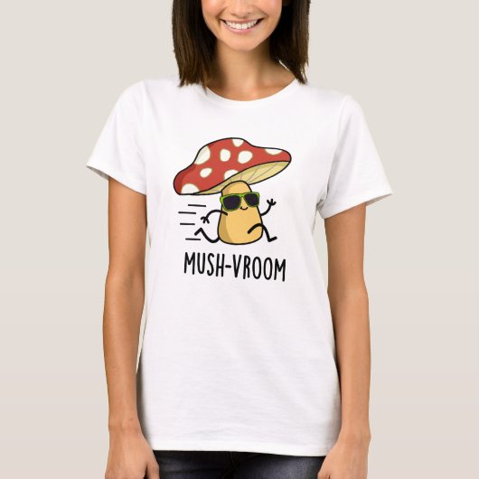 Mush-vroom Funny Fast Mushroom Pun T-shirt (Voorkant)