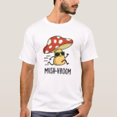 Mush-vroom Funny Fast Mushroom Pun T-shirt (Voorkant)